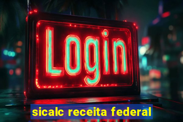 sicalc receita federal